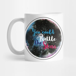 You could rattle the stars Mug